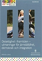 Delaktighet i framtiden : utmaningar för jämställdhet, demokrati och integration. Ds 2013:1 : Delutredning från Framtidskommissionen; Patrick Joyce; 2013