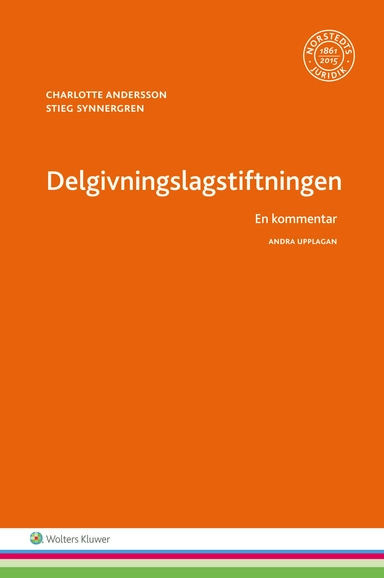 Delgivningslagstiftningen : en kommentar; Charlotte Andersson, Stieg Synnergren; 2016