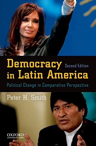 Democracy in Latin America : political change in comparative perspective; Peter H. Smith; 2011