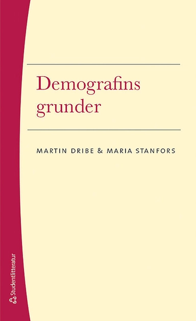 Demografins grunder; Martin Dribe, Maria Stanfors; 2015