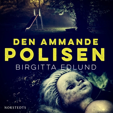 Den ammande polisen; Birgitta Edlund; 2020