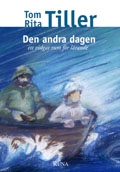 Den andra dagen - ett vidgat rum för lärande; Tom Tiller, Rita Tiller; 2003