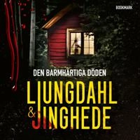 Den barmhärtiga döden; Anna Jinghede, Lena Ljungdahl; 2025