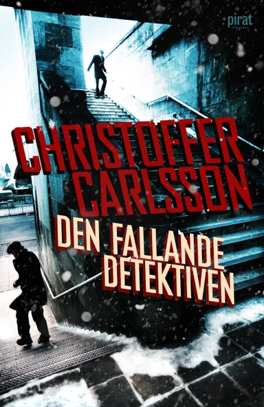 Den fallande detektiven; Christoffer Carlsson; 2014