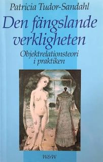 Den fängslande verkligheten; Patricia Tudor-Sandahl; 1992