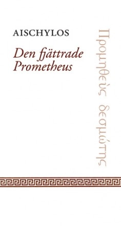 Den fjättrade Prometheus; Aischylos; 2011