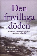 Den frivilliga döden; Birgitta m.fl. Odén; 1997