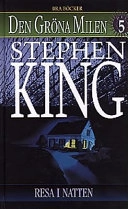 Den gröna milen: Resa i natten, Del 5; Stephen King; 1997