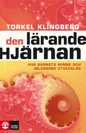 Den lärande hjärnan; Torkel Klingberg; 2011