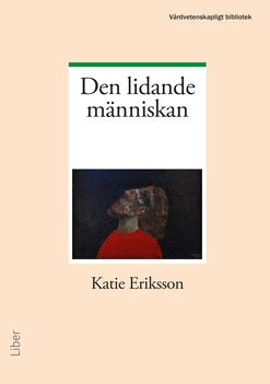 Den lidande människan; Katie Eriksson; 2015