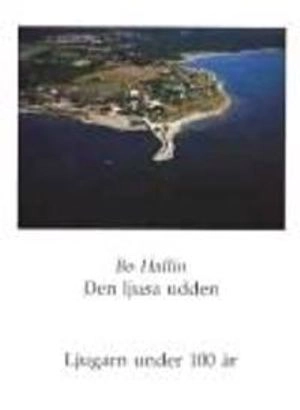 Den ljusa udden : Ljugarn under 100 år; Bo Hallin; 1991