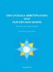 Den lyckliga arbetsplatsen-övningar för Dubbelstjärnan; Tapani Ahola, Ben Furman; 2008