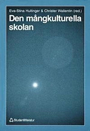 Den mångkulturella skolan; Inger Wikström, Lena Sjöqvist, Inger Lindberg, Inger Nordheden, Max Strandberg, Magnus Berg, Helena Frisell, Helén Hultman, Ingvor Ask, Aleksandra Ålund, Annick Sjögren, Jonas Otterbeck, Henning Johansson, Billy Ehn; 1996