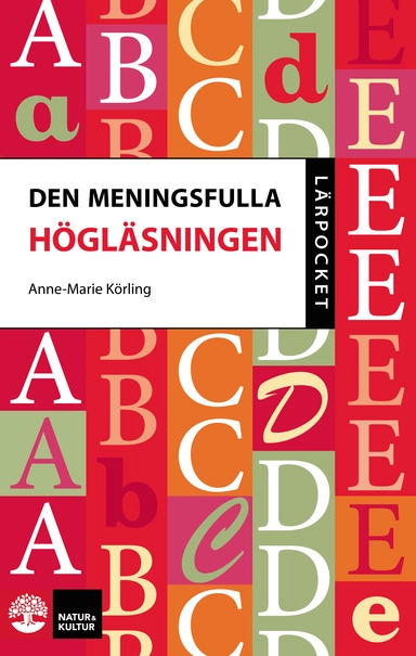 Den meningsfulla högläsningen; Anne-Marie Körling; 2012