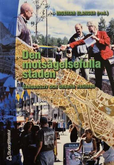 Den motsägelsefulla staden; Ingemar Elander, Gunnar Persson, Ann-Cathrine Åquist, Rolf Lidskog, Björn Johansson, Kerstin Lekare, Marcus Johansson, Abdul Khakee, Ulf Sandström, Thord Strömberg, Katarina Larsson, Lars Ilshammar, Joachim Åström, Annika Schéele; 2001