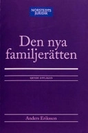 Den nya familjerätten : makars och sambors egendomsförhållanden, bodelning och arv; Anders Eriksson; 2004