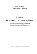 Den offentliga hemligheten: en studie om sjuksköterskans pedagogiska funktion och kompetens i folkhälsoarbetetActa Universitatis GothoburgensisVolym 169 av Acta Universitatis Gothoburgensis: Göteborg studies in educational sciencesVolym 169 av Göteborg studies in educational sciences, ISSN 0436-1121; Birgitta Gedda; 2001