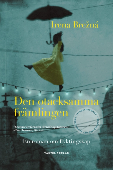 Den otacksamma främlingen; Irena Brezna; 2016