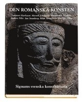 Den romanska konsten - Signums svenska konsthistoria; Lennart Karlsson; 1995