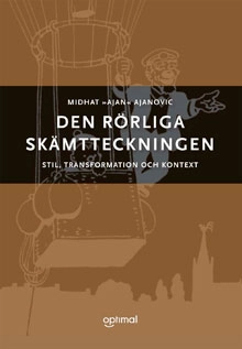 Den rörliga skämtteckningen : stil, transformation och kontext; Midhat Ajanovic; 2009