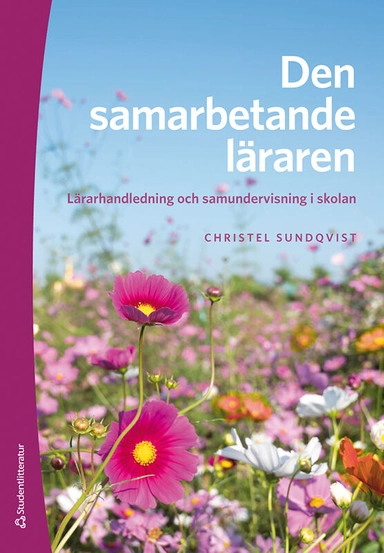 Den samarbetande läraren : lärarhandledning och samundervisning i skolan; Christel Sundqvist; 2021