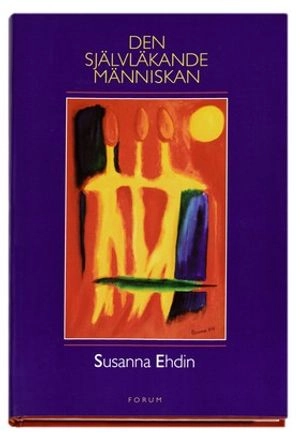 Den självläkande människan; Sanna Ehdin; 1999