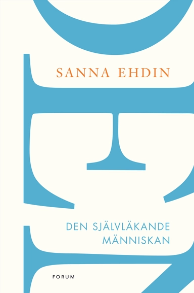 Den självläkande människan; Sanna Ehdin; 2012