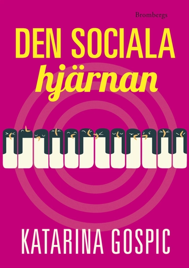 Den sociala hjärnan; Katarina Gospic; 2013