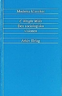 Den sociologiska visionen; C. Wright Mills; 1985