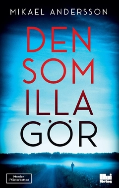 Den som illa gör; Mikael Andersson; 2021