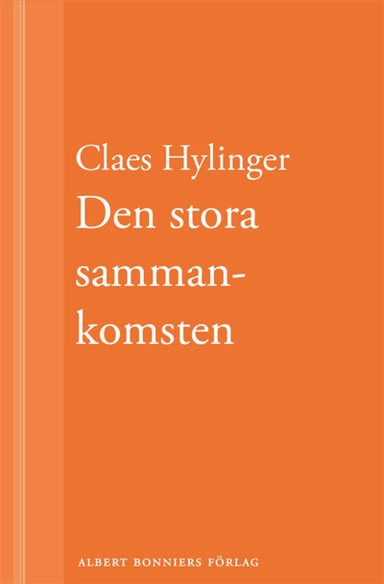 Den stora sammankomsten; Claes Hylinger; 2012