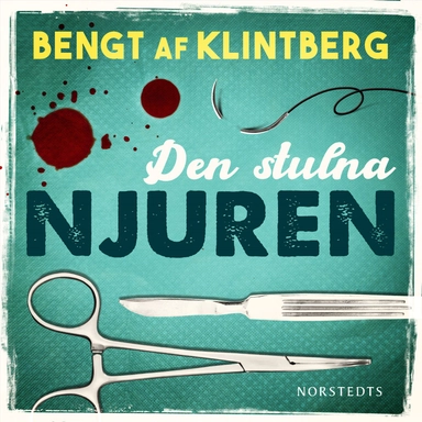 Den stulna njuren : sägner och rykten i vår tid; Bengt af Klintberg; 2021