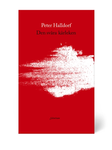 Den svåra kärleken; Peter Halldorf; 2021