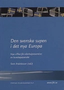 Den svenska supen i det nya Europa; Sven Andréasson, Folkhälsoinstitutet, Alternativt namn: Institut national suédois de la santé publique, Alternativt namn: Swedish National Institute of Public Health, Statens folkhälsoinstitut
(senare namn), Statens folkhälsoinstitut; 2002