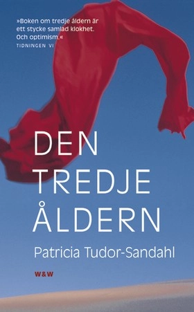 Den tredje åldern; Patricia Tudor-Sandahl; 2000