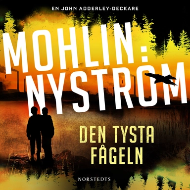 Den tysta fågeln; Peter Mohlin, Peter Nyström; 2023