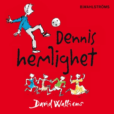 Dennis hemlighet; David Walliams; 2013