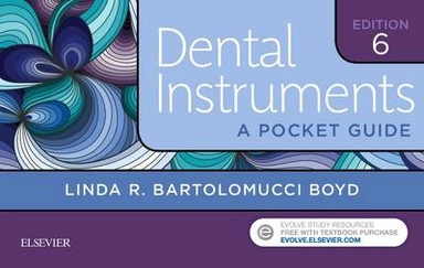 Dental instruments : a pocket guide; Linda R. Bartolomucci Boyd; 2018