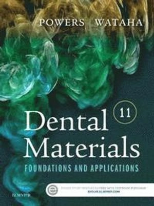 Dental materials : foundations and applications; John M. Powers; 2017