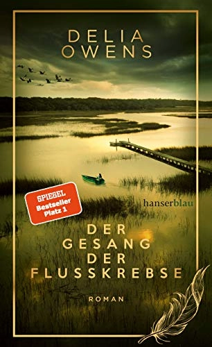 Der Gesang der Flusskrebse : Roman; Delia Owens; 2020