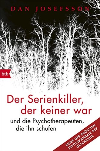 Der Serienkiller, der keiner war; Dan Josefsson; 2017