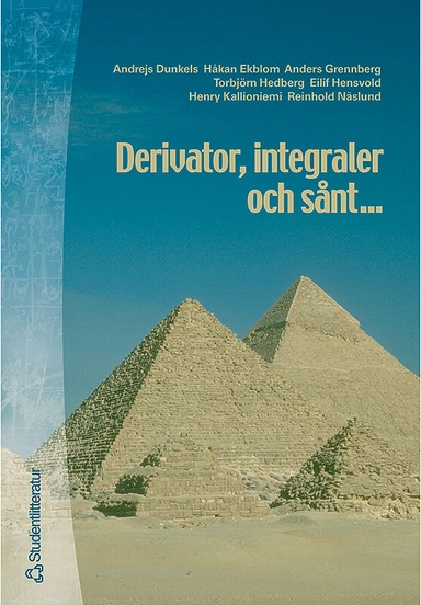 Derivator, Integraler och sånt; Andrejs Dunkels, Håkan Ekblom, Anders Grennberg, Torbjörn Hedberg, Eilif Hensvold, Henry Kallioniemi, Reinhold Näslund, Kerstin Vännman; 2000