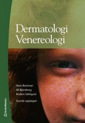 Dermatologi Venereologi; Hans Rorsman, Alf Björnberg, Anders Vahlquist; 2007