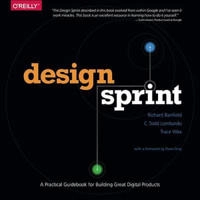 Design Sprint; Richard Banfield, C. Todd Lombardo, Trace Wax; 2015