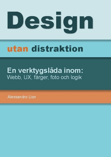 Design utan distraktion; Alessandro Lion; 2024