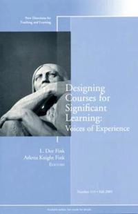 Designing Courses for Significant Learning: Voices of Experience : New Dire; Association For Japanese-Language Teaching (Ajalt), Cengage Learning; 2009