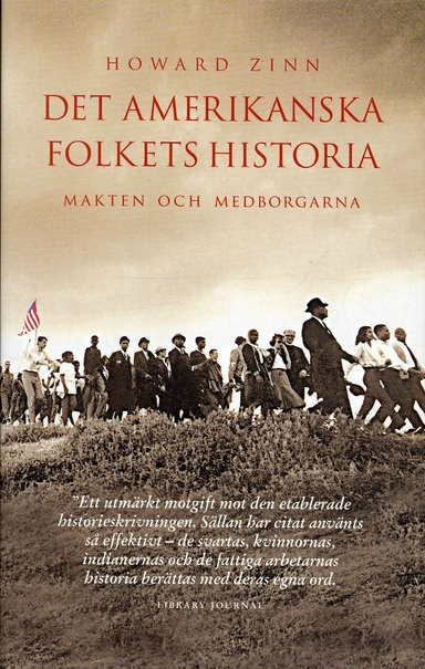 Det amerikanska folkets historia : makten och medborgarna från Columbus till Clinton; Howard Zinn; 2004