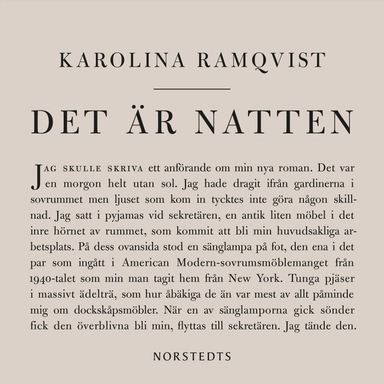 Det är natten : författaren och den som skriver; Karolina Ramqvist; 2019