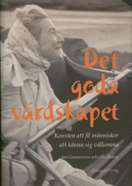 Det goda värdskapet : konsten att få människor att känna sig välkomna; Jan Gunnarsson; 2004