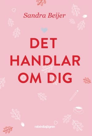 Det handlar om dig; Sandra Beijer; 2014